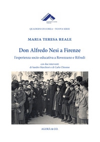 Don Alfredo Nesi a Firenze. L'esperienza socio-educativa a Rovezzano e Rifredi - Librerie.coop
