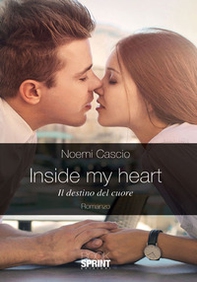 Inside my heart. Il destino del cuore - Librerie.coop