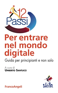 Dodici passi per entrare nel mondo digitale - Librerie.coop Dodici passi per entrare nel mondo digitale - Librerie.coop