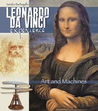 Leonardo da Vinci Experience. Art and machines - Librerie.coop Leonardo da Vinci Experience. Art and machines - Librerie.coop