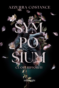 Symposium. Cuori rifioriti - Librerie.coop