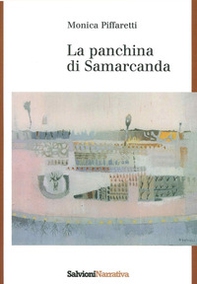 La panchina di Samarcanda - Librerie.coop