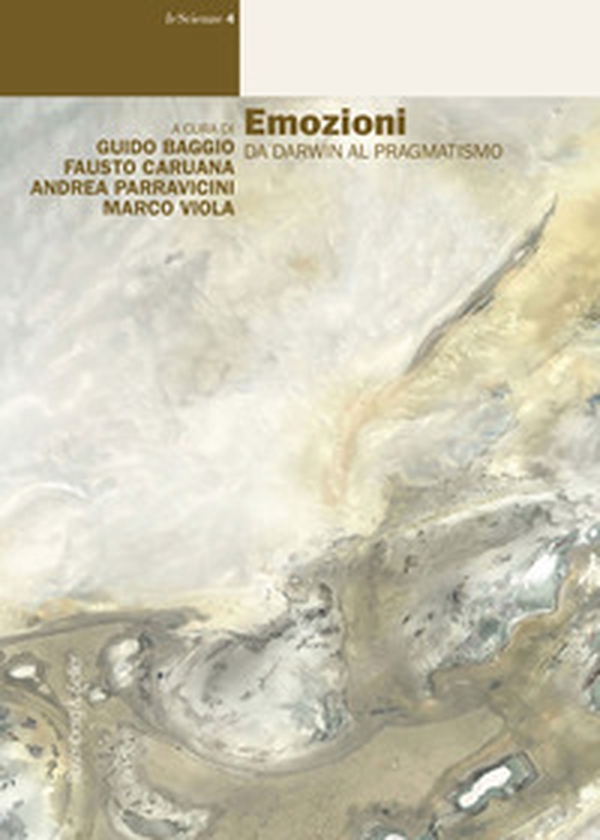 Emozioni. Da Darwin al pragmatismo - Librerie.coop Emozioni. Da Darwin al pragmatismo - Librerie.coop