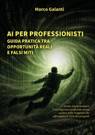 AI per professionisti: guida pratica tra opportunità reali e falsi miti - Librerie.coop