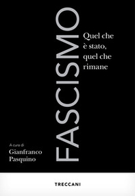 Fascismo. Quel che è stato, quel che rimane - Librerie.coop