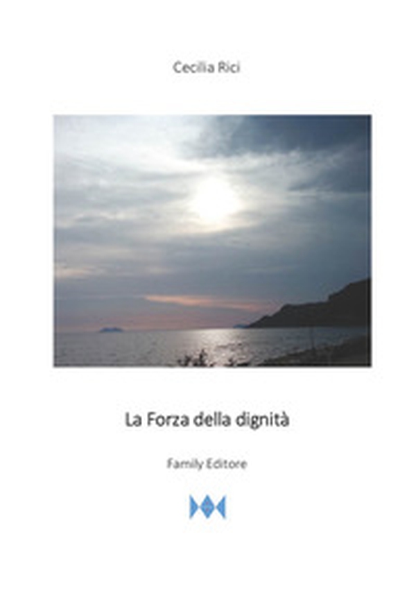 La forza della dignità - Librerie.coop La forza della dignità - Librerie.coop