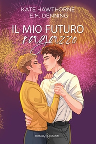Il mio futuro ragazzo - Librerie.coop