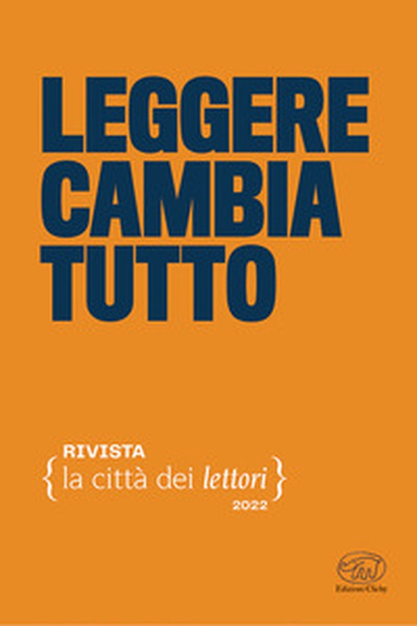 Leggere cambia tutto. La città dei lettori - Vol. 2 - Librerie.coop Leggere cambia tutto. La città dei lettori - Vol. 2 - Librerie.coop