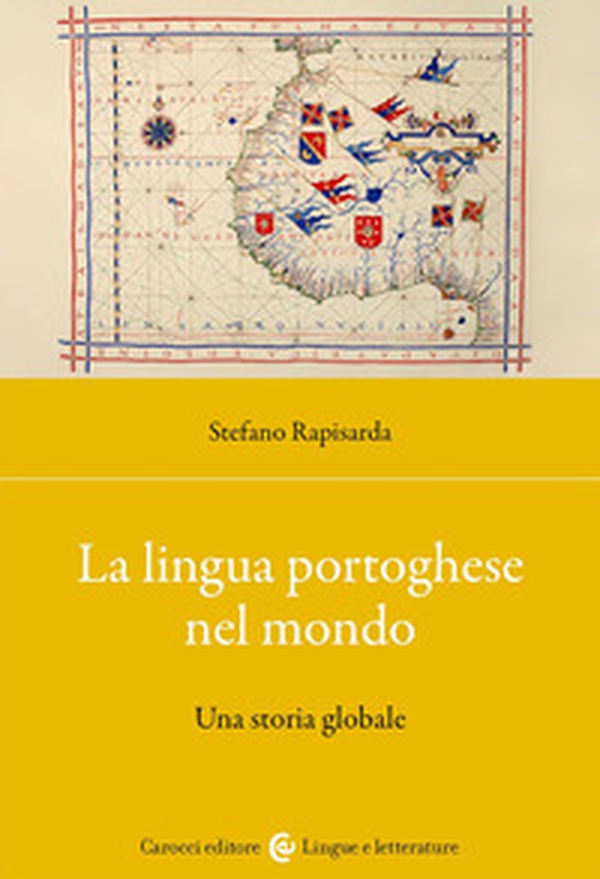La lingua portoghese nel mondo. Una storia globale - Librerie.coop La lingua portoghese nel mondo. Una storia globale - Librerie.coop