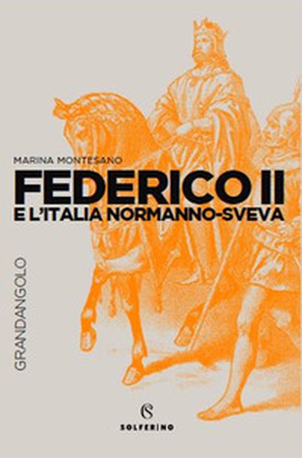 Federico II e l'Italia normanno-sveva - Librerie.coop Federico II e l'Italia normanno-sveva - Librerie.coop