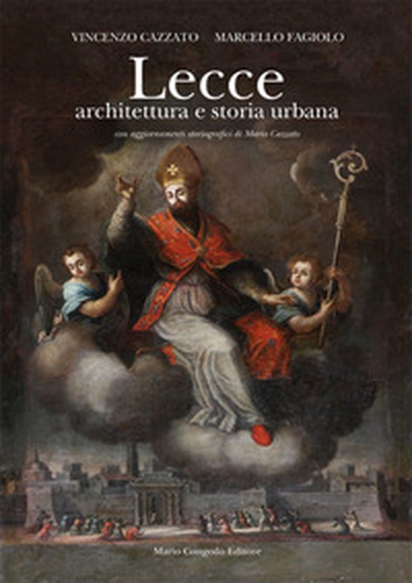 Lecce. Architettura e storia urbana - Librerie.coop Lecce. Architettura e storia urbana - Librerie.coop