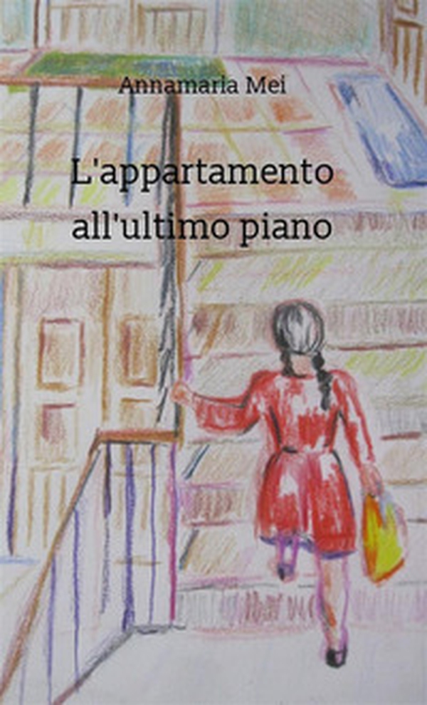 L'appartamento all'ultimo piano - Librerie.coop L'appartamento all'ultimo piano - Librerie.coop