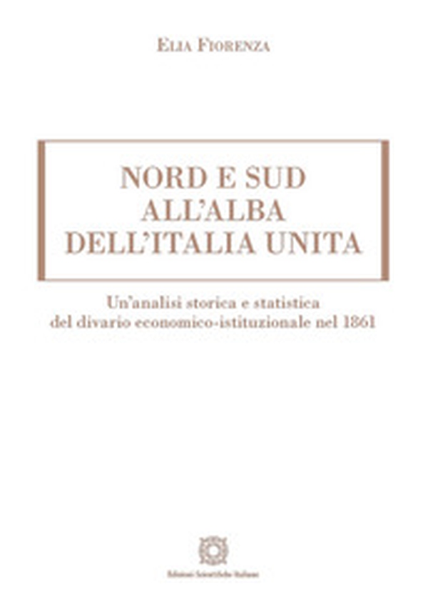 Nord e sud all'alba dell'Italia unita - Librerie.coop