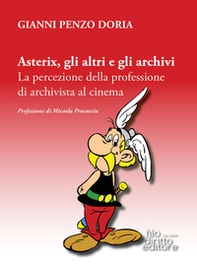 Asterix, gli altri e gli archivi. La percezione della professione di archivista al cinema - Librerie.coop Asterix, gli altri e gli archivi. La percezione della professione di archivista al cinema - Librerie.coop