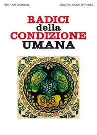 Radici della condizione umana - Librerie.coop