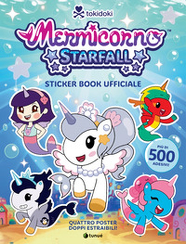 Tokidoki Mermicorno starfall sticker book 500 adesivi - Librerie.coop Tokidoki Mermicorno starfall sticker book 500 adesivi - Librerie.coop