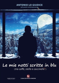 Le mie notti scritte in blu. (tra caffè, stelle e coccinelle) - Librerie.coop