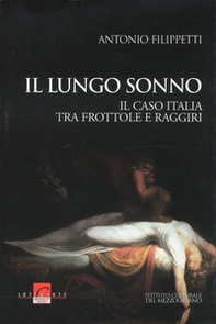 Il lungo sonno. Il caso Italia tra frottole e raggiri - Librerie.coop