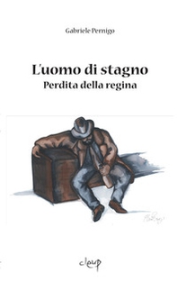 L'uomo di stagno. Perdita della regina - Librerie.coop