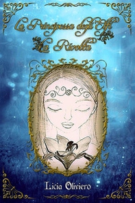 La rivolta. La principessa degli elfi - Librerie.coop La rivolta. La principessa degli elfi - Librerie.coop