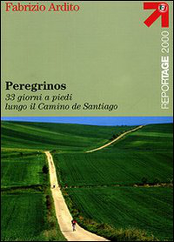 Peregrinos. 33 giorni a piedi lungo il Camino de Santiago - Librerie.coop Peregrinos. 33 giorni a piedi lungo il Camino de Santiago - Librerie.coop