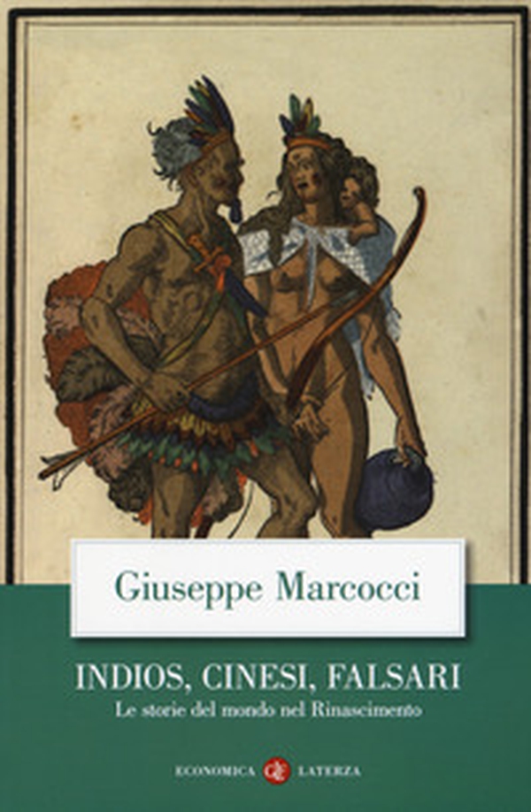 Indios, cinesi, falsari. Le storie del mondo nel Rinascimento - Librerie.coop Indios, cinesi, falsari. Le storie del mondo nel Rinascimento - Librerie.coop