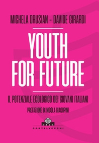 Youth for future. Il potenziale ecologico dei giovani italiani - Librerie.coop Youth for future. Il potenziale ecologico dei giovani italiani - Librerie.coop