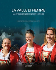 La Valle di Fiemme. L'autogoverno di un popolo fiero - Librerie.coop