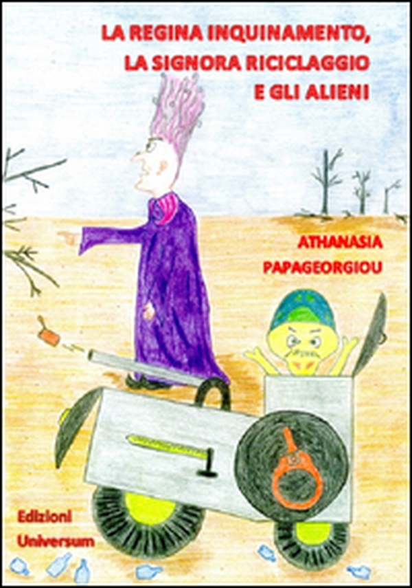 La regina inquinamento, il riciclaggio e gli extraterrestri - Librerie.coop La regina inquinamento, il riciclaggio e gli extraterrestri - Librerie.coop