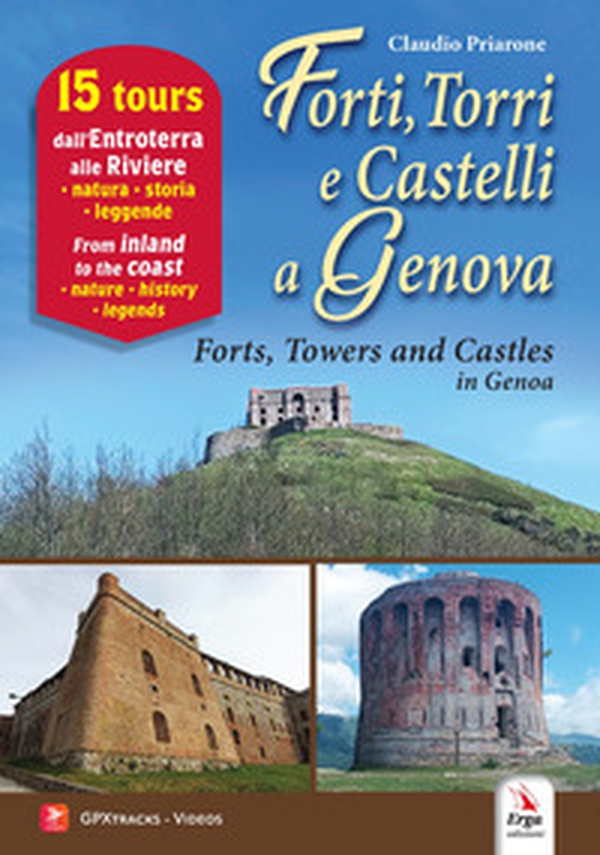 Forti, torri e castelli a Genova-Forts, towers and castles in Genoa - Librerie.coop Forti, torri e castelli a Genova-Forts, towers and castles in Genoa - Librerie.coop