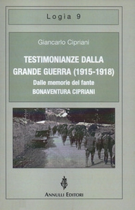 Testimonianze dalla grande guerra (1915-1918). Dalle memorie del fante Bonaventura Cipriani - Librerie.coop