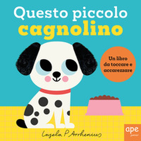 Questo piccolo cagnolino - Librerie.coop Questo piccolo cagnolino - Librerie.coop