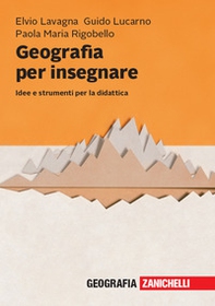 Geografia per insegnare. Idee e strumenti per la didattica - Librerie.coop