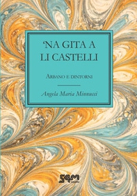 'Na gita a li Castelli. Arbano e dintorni - Librerie.coop