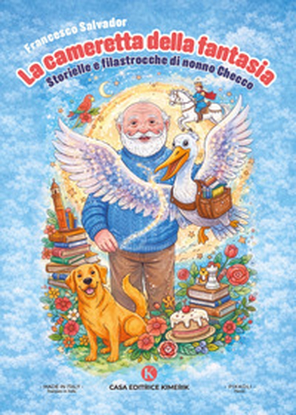 La cameretta della fantasia. Storielle e filastrocche di nonno Checco - Librerie.coop