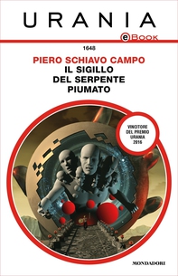 Il sigillo del serpente piumato (Urania) - Librerie.coop