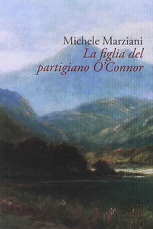 La figlia del partigiano O'Connor - Librerie.coop La figlia del partigiano O'Connor - Librerie.coop