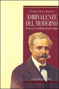 Ambivalenze del moderno. De Sanctis e le tradizioni politiche italiane - Librerie.coop