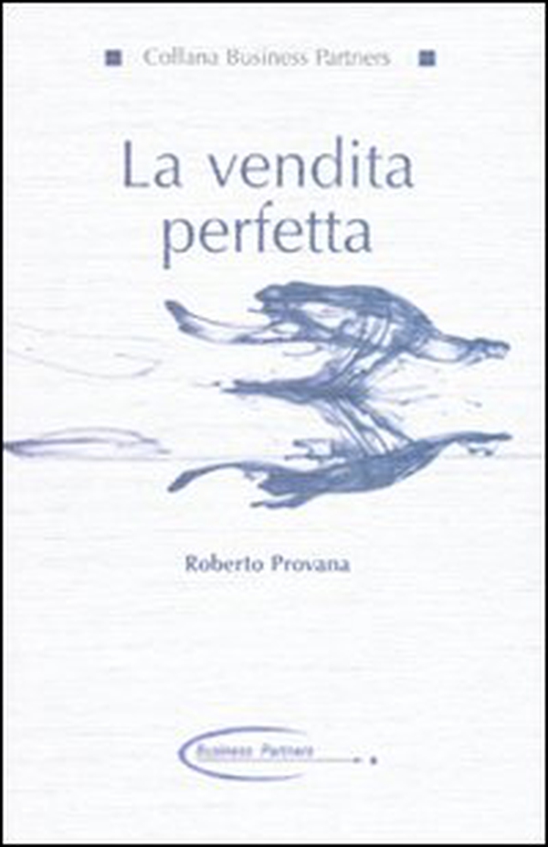 La vendita perfetta - Librerie.coop La vendita perfetta - Librerie.coop