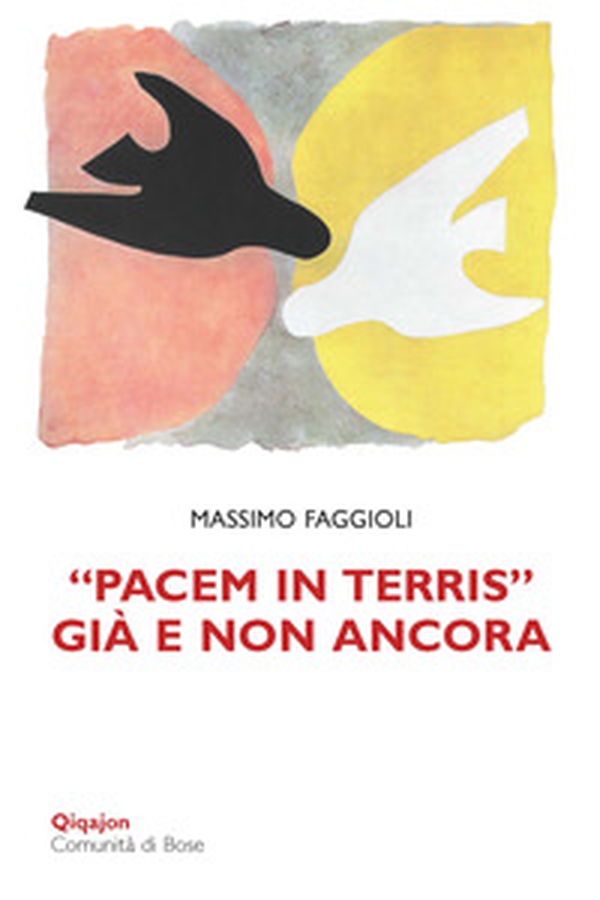 «Pacem in terris» già e non ancora - Librerie.coop «Pacem in terris» già e non ancora - Librerie.coop