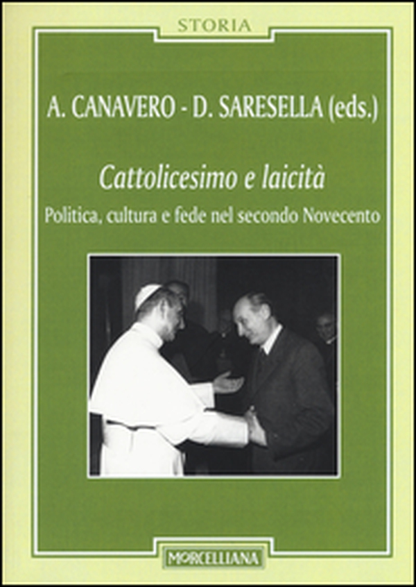 Cattolicesimo e laicità. Politica, cultura e fede nel secondo Novecento - Librerie.coop Cattolicesimo e laicità. Politica, cultura e fede nel secondo Novecento - Librerie.coop