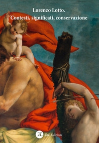 Lorenzo Lotto. Contesti, significati, conservazione. Atti del Convegno Internazionale di studi (Loreto, 1-3 febbraio 2019). Ediz. italiana e inglese - Librerie.coop Lorenzo Lotto. Contesti, significati, conservazione. Atti del Convegno Internazionale di studi (Loreto, 1-3 febbraio 2019). Ediz. italiana e inglese - Librerie.coop