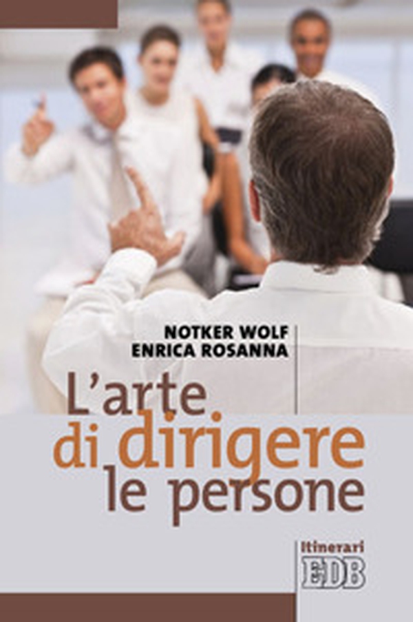 L'arte di dirigere le persone - Librerie.coop L'arte di dirigere le persone - Librerie.coop
