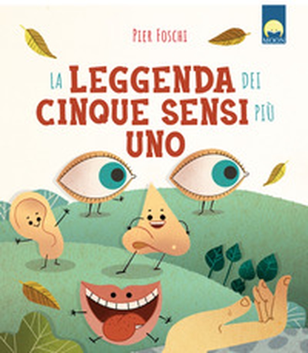La leggenda dei cinque sensi più uno - Librerie.coop