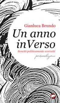 Un anno inVerso. Sonetti politicamente scorretti - Librerie.coop