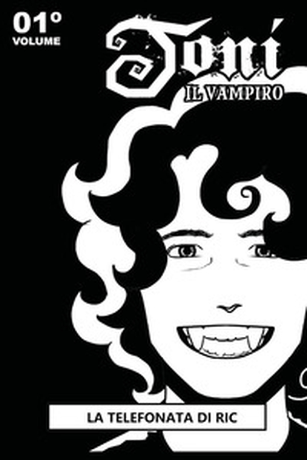 Toni il vampiro - Vol. 1 - Librerie.coop