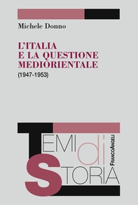 L'Italia e la questione mediorientale (1947-1953) - Librerie.coop L'Italia e la questione mediorientale (1947-1953) - Librerie.coop