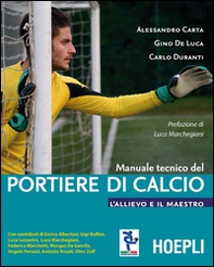 Manuale tecnico del portiere di calcio. L'allievo e il maestro - Librerie.coop Manuale tecnico del portiere di calcio. L'allievo e il maestro - Librerie.coop