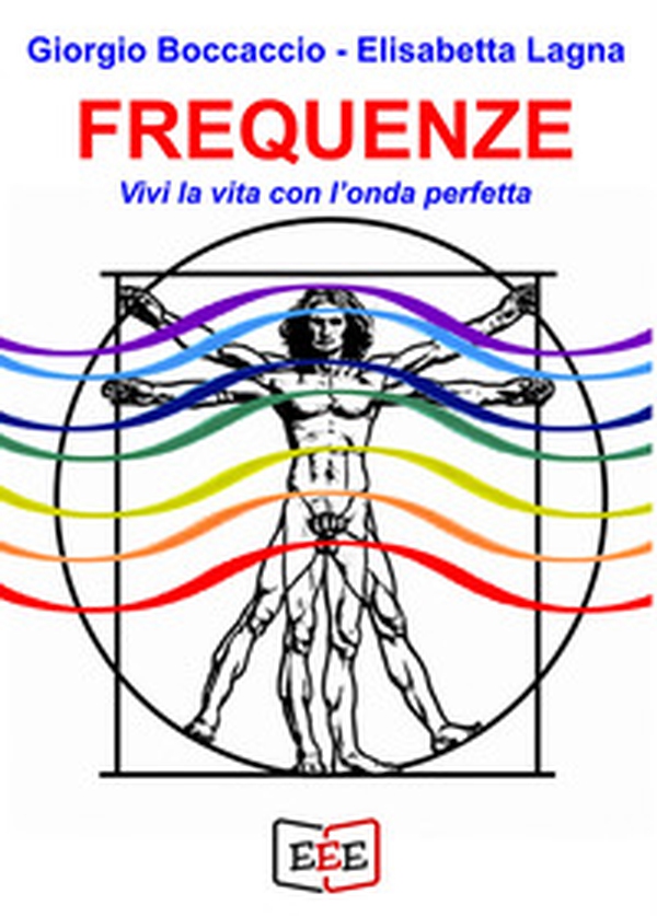 Frequenze. Vivi la vita con l'onda perfetta - Librerie.coop Frequenze. Vivi la vita con l'onda perfetta - Librerie.coop
