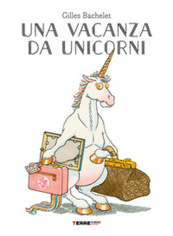 Una vacanza da unicorni - Librerie.coop Una vacanza da unicorni - Librerie.coop